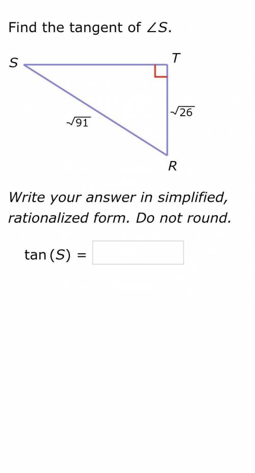 Find the tangent of angle S​