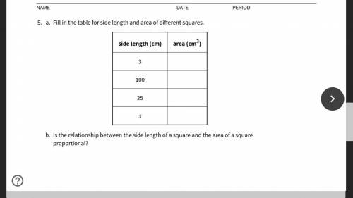 Fill in the table for side length and area of different squares.

side length (cm) area (cm2
3
100