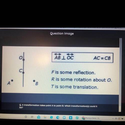 A transformation takes point A to point B. Which
transformation(s) could it be?