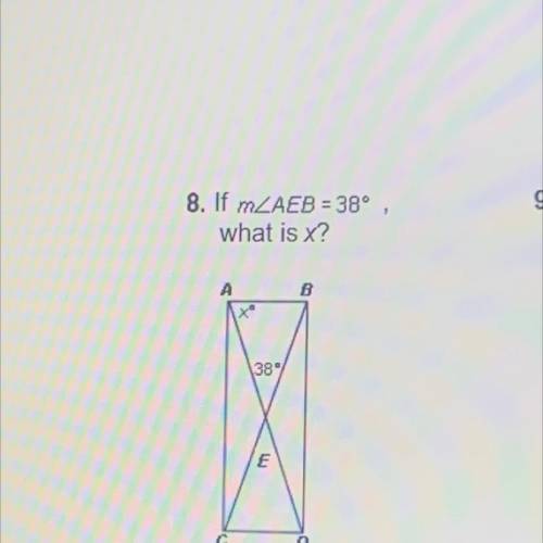 If MZAEB = 38°
what is x?
HELP ASAP