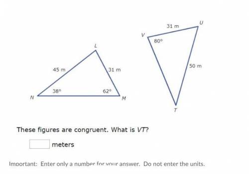 These figures are congruent? What is VT?