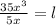 \frac{35 {x}^{3} }{5x}  = l