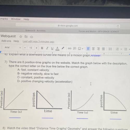 7). Match the graph below with the description

type the correct letter on the blue line below the