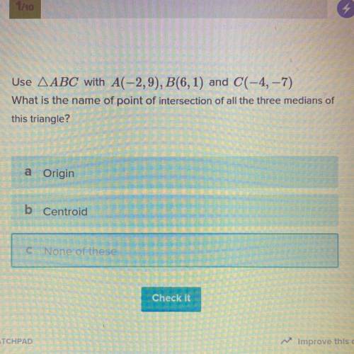 I WILL MARK YOU AS A BRAINLEST!! What is the name of point of intersection of all the three medians