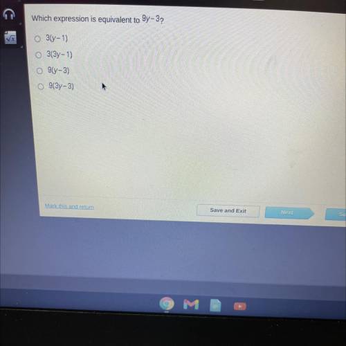 Which expression is equivalent to Oy-3?
O 3ty-1)
O 3(3-1)
O 9(y-3)
O 9(3y-3)