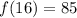 f(16) = 85