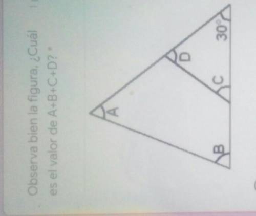 Observa bien la figura ¿cual es el valor de A+ B +C+ D?​