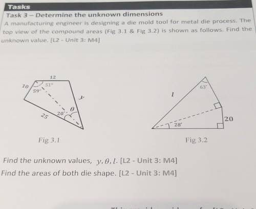 Tasks

Task 3 - Determine the unknown dimensionsA manufacturing engineer is designing a die mold t