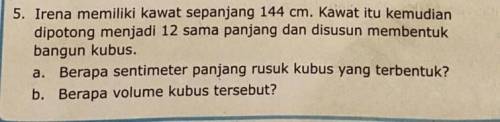 Irena memiliki kawat sepanjang 114 cm, kawat itu kemudian dipotong menjadi 12 sama panjang dan disu