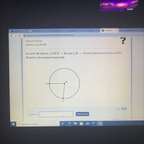 In circle M with mZLMN = 84 and LM = 18 units find area of sector LMN.

Round to the nearest hundr