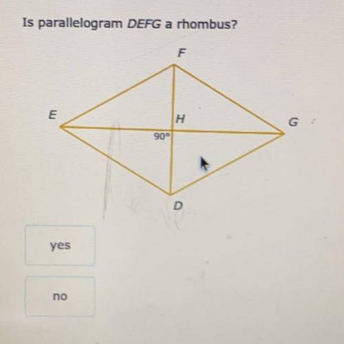 Is parallelogram DEFG a rhombus? Take a look at the image above.

State why your answer is correct