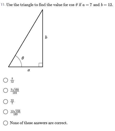 Use the triangle to find the value for cos