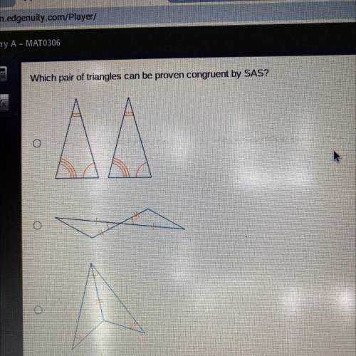 Which
pair of triangles can be proven congruent by SAS?