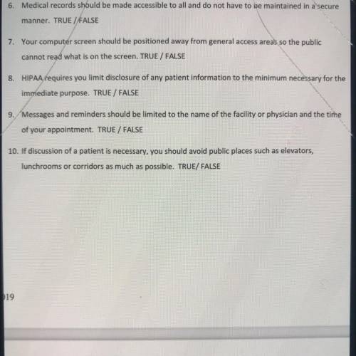 8. HIPAA requires you limit disclosure of any patient information to the minimum necessary for the