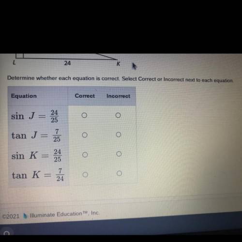 Consider JKL below. Determine whether each equation is correct. Select correct or incorrect next to