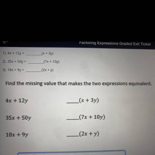 Really need help . Find the missing value that makes the two expressions equivalent