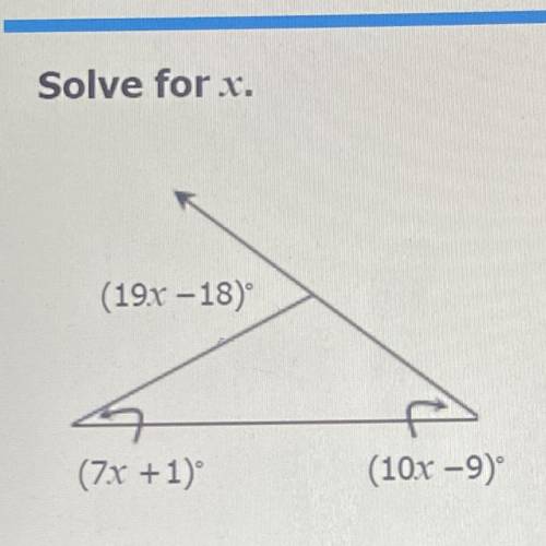 Solve for x 
(19x-18) 
(7x+1) 
(10x-9)