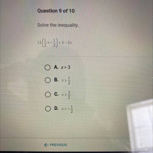 Solve the inequality.

12
%-
>8-2%
O A. x>3
O B. x>
O C. >> 23
O D. x>-