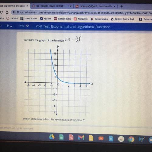 Which statements describe key features of function f?

horizontal asymptote of y = 2
oy-intercept