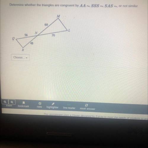 Determine whether the triangles are congruent by AA-, SSSSAS ~, or not similar