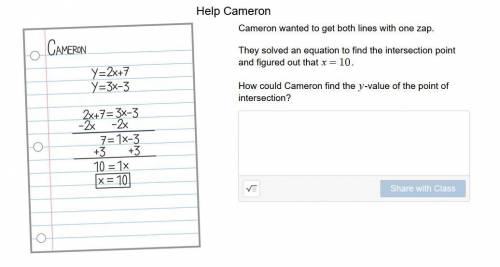 Cameron wanted to get both lines with one zap.

They solved an equation to find the intersection p