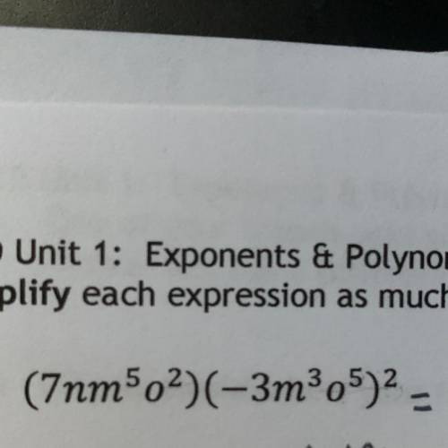 Simplify as much as possible:
(7nm5o2) (-3m3o5)2