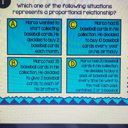 Which one of the following situations represents a proportional relationship?