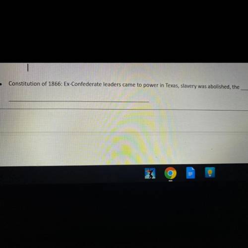 PLZZZ HELP ME .!.!.!

Constitution of 1866: Ex-Confederate leaders came to power in Texas, slavery