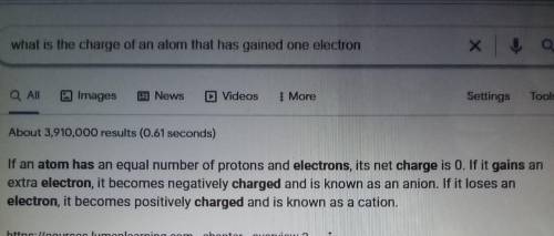 Does anyone know the answer to #6
6. What is the charge on an atom that has gained one electron?