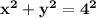 \orange {\bold {{x}^{2}  +  {y}^{2}  =  {4}^{2}}}