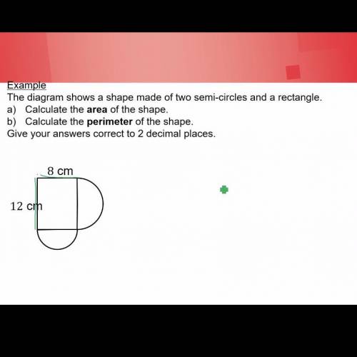 The diagram shows a shape made up of 2 semi circles and a rectangle. Calculate the area of the shap