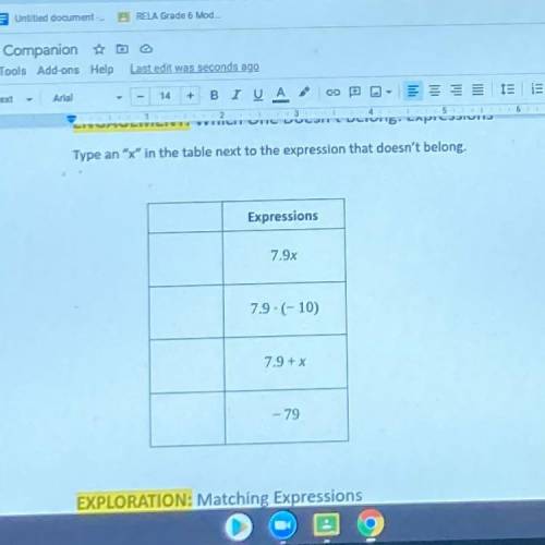 Type an x in the table next to the expression that doesn't belong.

Expressions
7.9x
7.9. (-10)