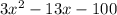 3 {x}^{2}  - 13x - 100