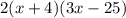 2 (x + 4)(3x - 25)