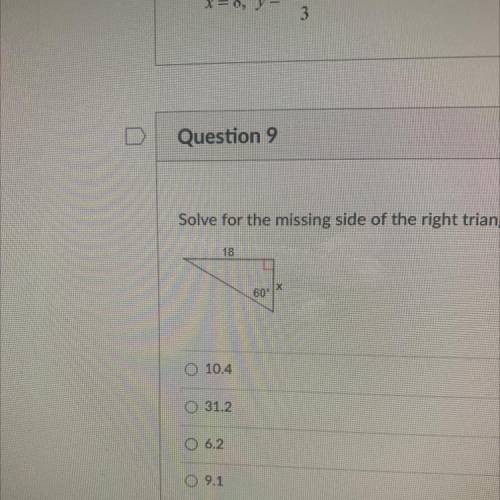 Solve for the missing side of the right triangle. Round your answer to the nearest tenth.