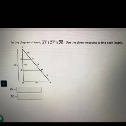 In the diagram shown, XY | ZW IQR. Use the given measures to find each length.

10
х
Y
30
10.5
Z
w