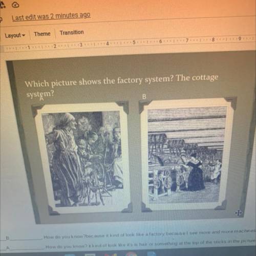 Which picture shows the factory system? The cottage
system?
Help it doe my 4:00