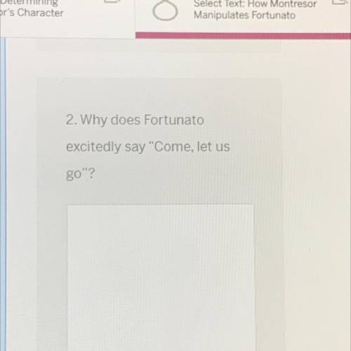 Pls help I need a good grade

MONTRESOR: My dear Fortunato, you are luckily met. How remarkably we