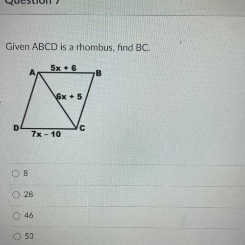 Will mark brainliest! Given ABCD is a rhombus, find BC.