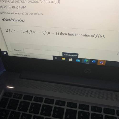 If f(1) = T and f(n) = 4f(n − 1) then find the value of f(5).