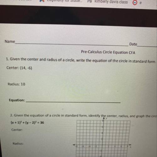 1. Given the center and radius of a circle, write the equation of the circle in standard form.

Ce