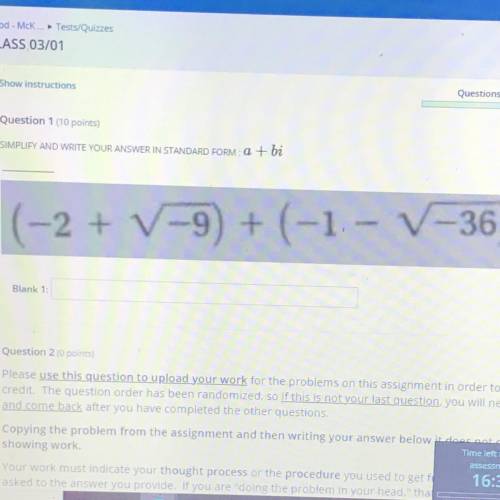 ASAP HELP simplify and write your answer in standard form : a+bi