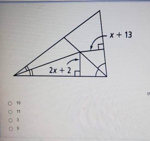 What is the value of x?a. 10b. 11c. 3d. 5​