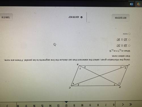 Using the information given, select the statement that can deduce the line segments to be parallel.