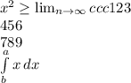x^{2} \geq \lim_{n \to \infty} {ccc}1&2&3\\4&5&6\\7&8&9\end{array}\right] \\ \int\limits^a_b {x} \, dx