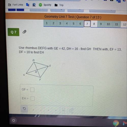 Use rhombus DEFG with GE = 42, DH = 16 - find GH THEN with, EF = 13,
DF = 18 to find EH