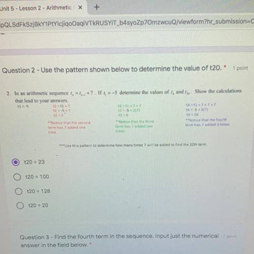 Question 2 - Use the pattern shown below to determine the value of t20. 1 point

2. In an arithme