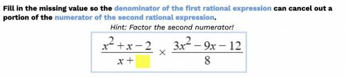 the denominator of the first rational expression can cancel out a portion of the numerator of the s