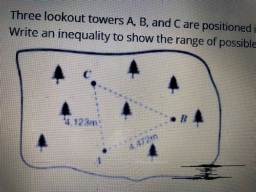 Three lookout towers A, B, and C are positioned in a triangle at a national park as shown in the im