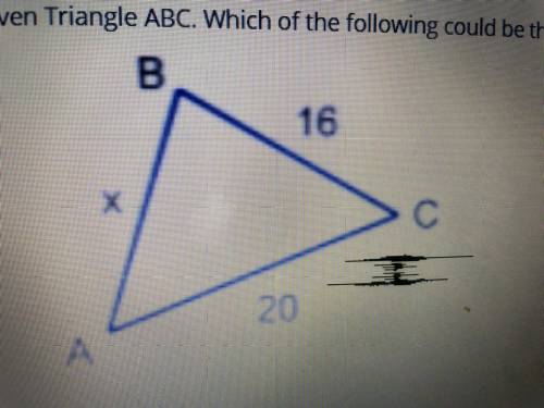 Given Triangle ABC. Which of the following could be the possible lengths of x? SELECT ALL THAT APPL